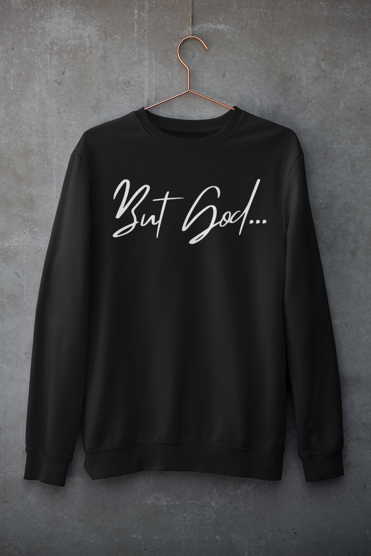 But God Sweatshirt