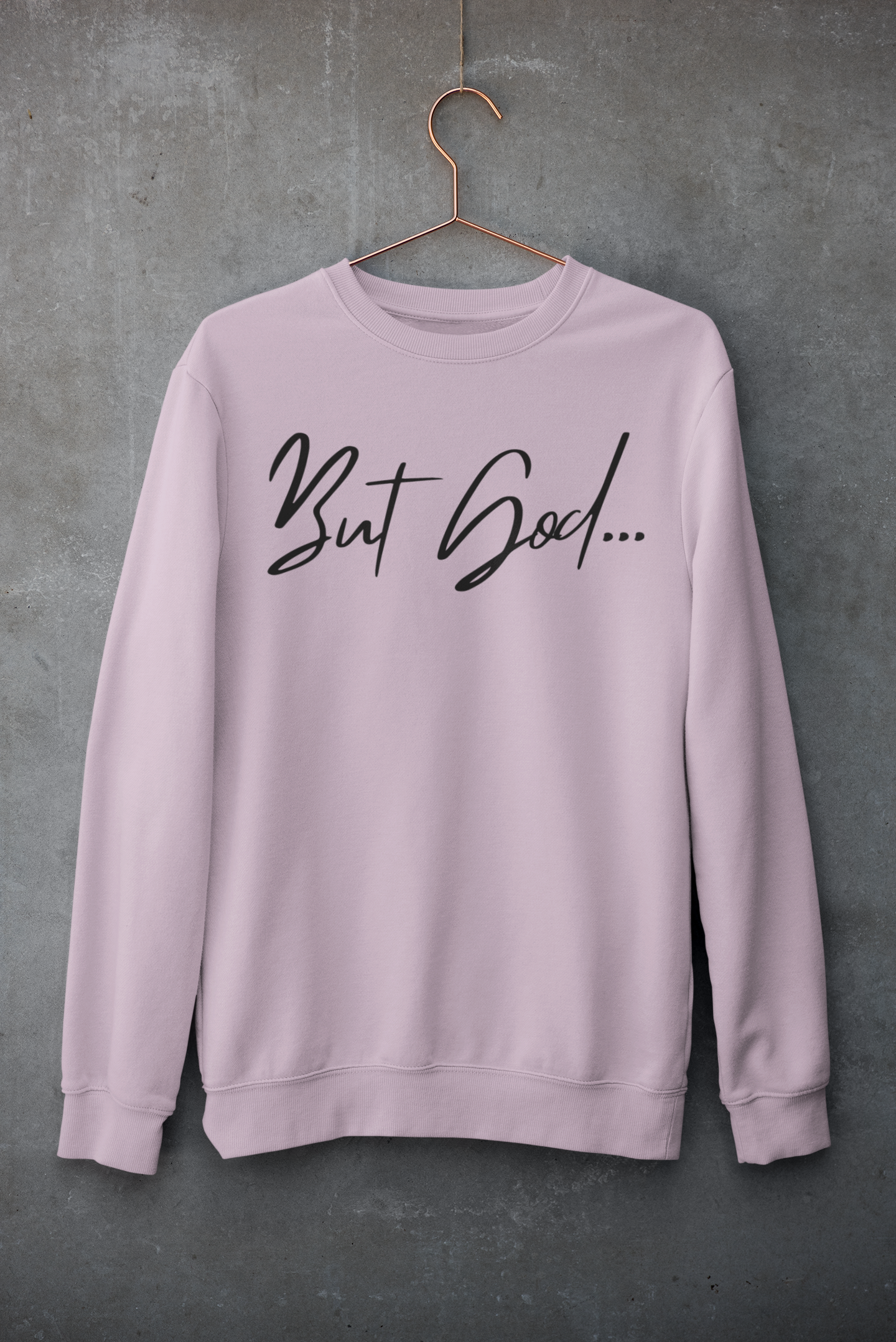 But God Sweatshirt