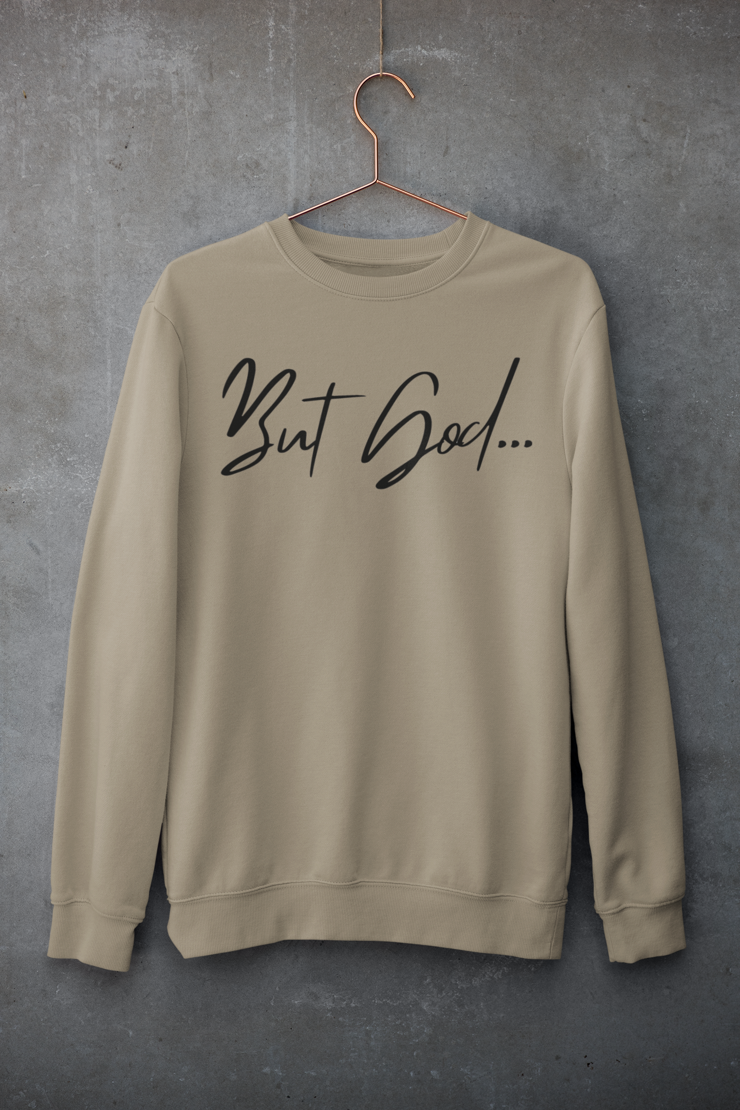 But God Sweatshirt