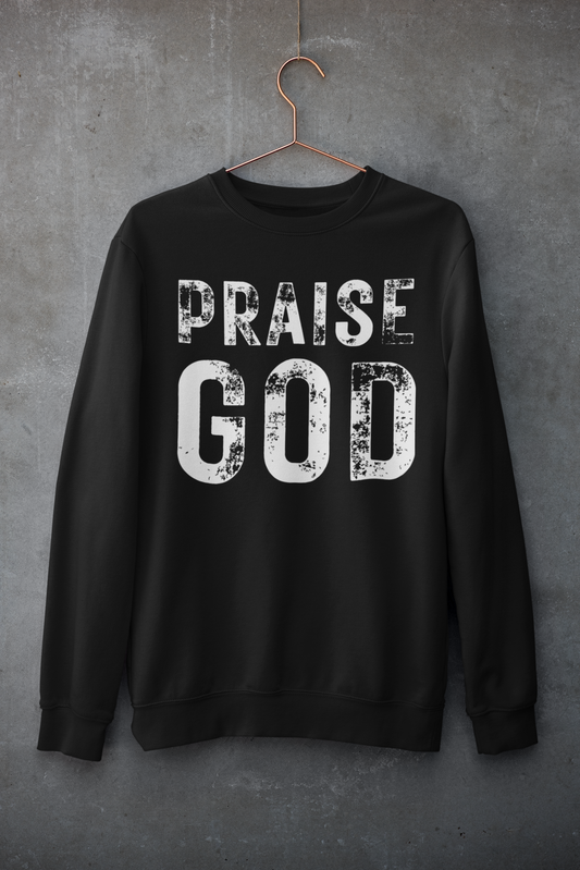 Praise God Sweatshirt - Gildan